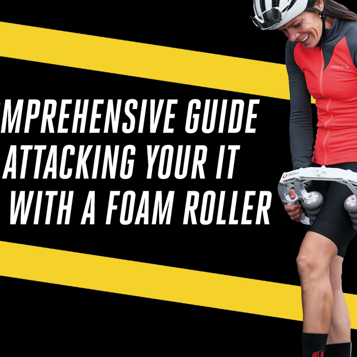 A Comprehensive Guide to Attacking Your IT Band with a Foam Roller