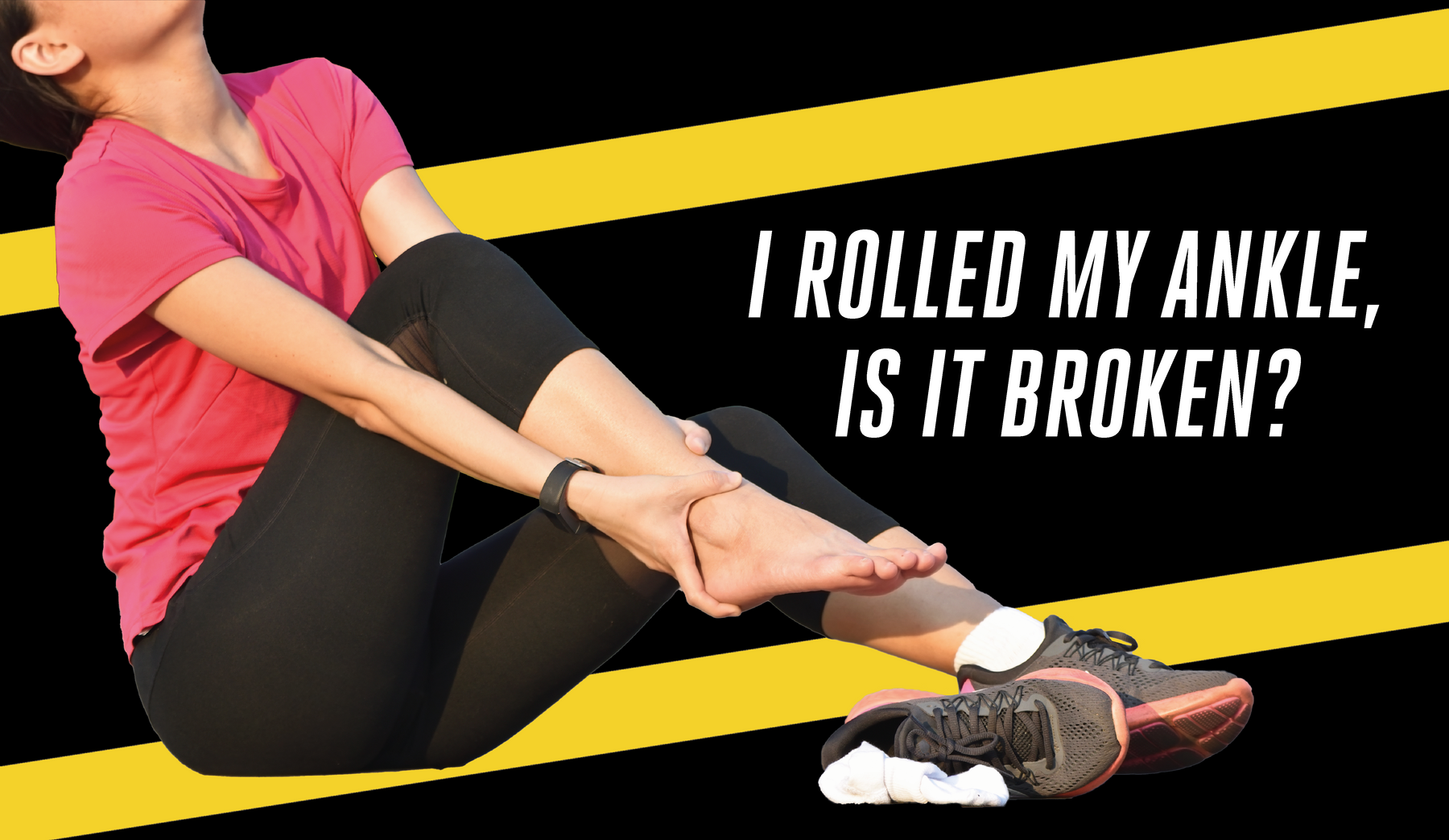 I Rolled my Ankle, is it broken?