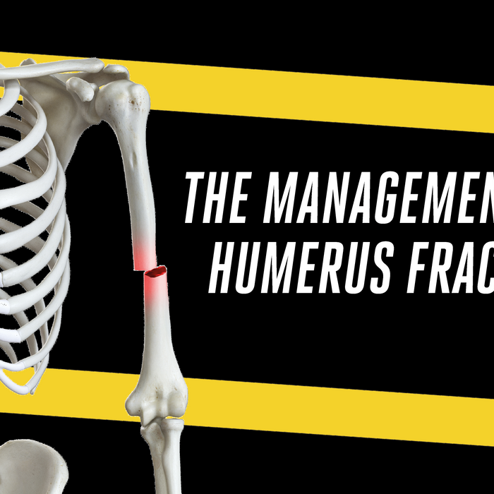 The Management of a Humerus Fracture