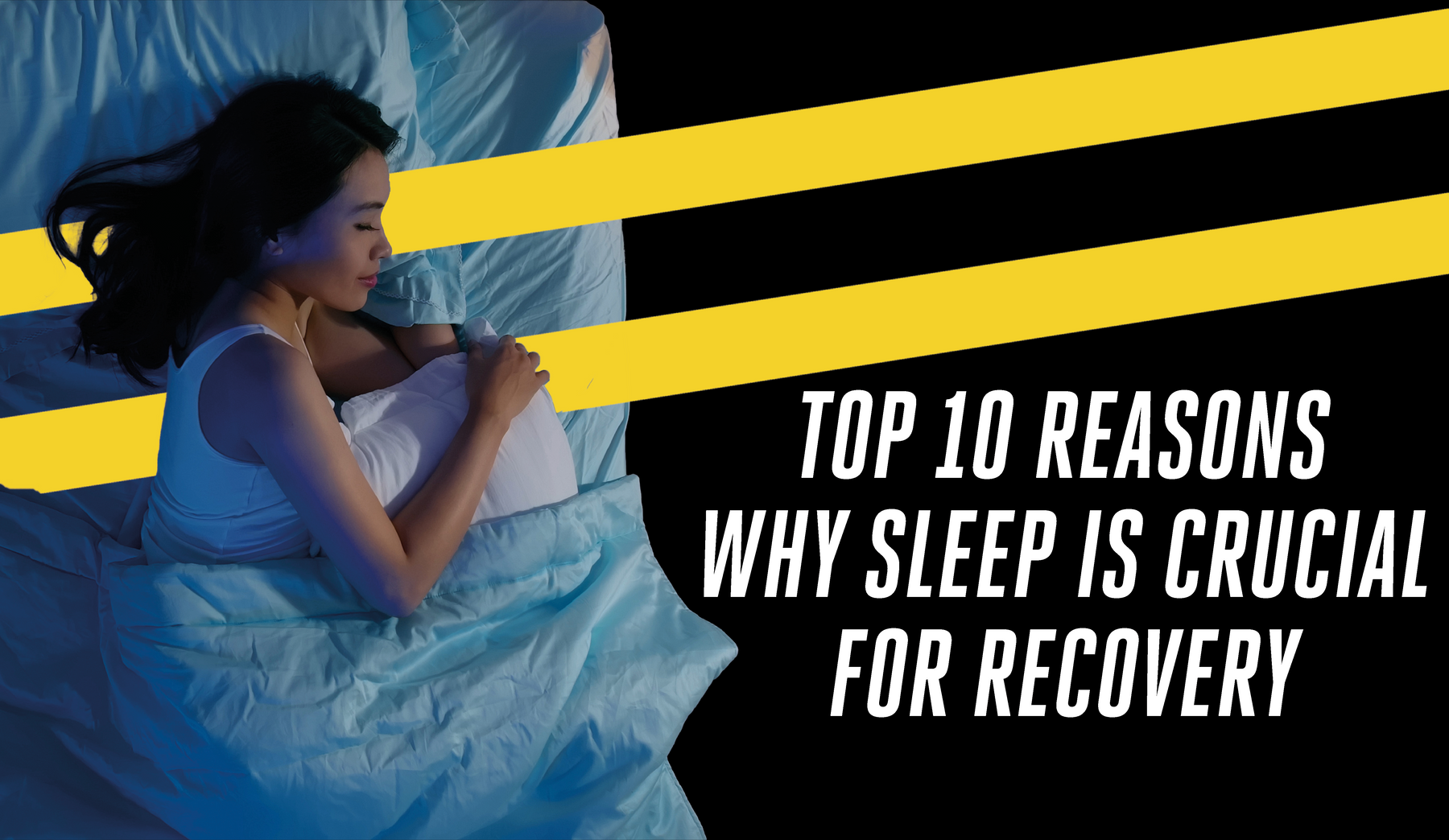 Top 10 Reasons Why Sleep is Crucial for Recovery
